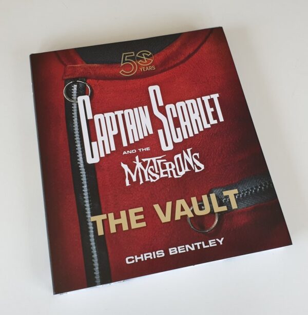 CAPTAIN SCARLET and the MYSTERONS 'THE VAULT' Hardback Book by Chris Bentley